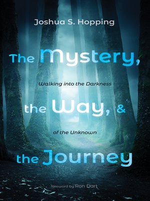 cover image of The Mystery, the Way, and the Journey